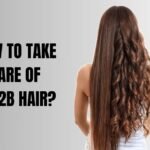 How to Take Care of 2a 2b Hair